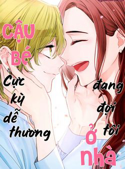 Cậu bé cực kỳ dễ thương đang đợi tôi ở nhà